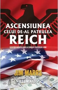 Ascensiunea celui de-al patrulea Reich de Jim Marrs