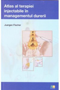 Atlas al terapiei injectabile in managementul durerii