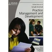 BSAVA Manual of Small Animal Practice Management and Development 1st Edition de Carole Clarke