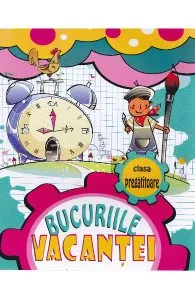 Bucuriile vacantei clasa pregatitoare de Carmen Georgescu