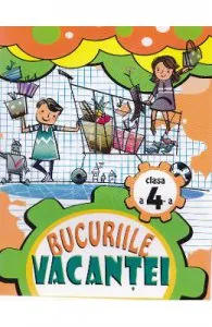 Bucuriile vacantei cls 4 ed.2015 de Marinela Chiriac