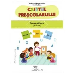 Caietul prescolarului, grupa mijlocie de Smaranda Maria Cioflica