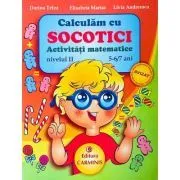 Calculam cu SOCOTICI! Activitati matematice Nivelul 2, 5-6/7 ani de Dorina    Telea