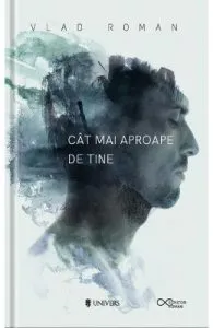 Cat mai aproape de tine de Vlad Roman