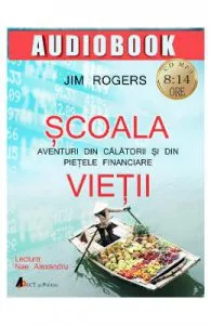 CD Scoala vietii de Jim Rogers