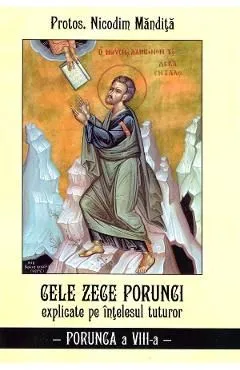 Cele zece porunci explicate pe intelesul tuturor. Porunca a VIII-a de Nicodim Mandita