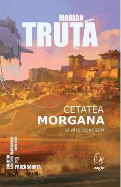 Cetatea Morgana si alte povestiri