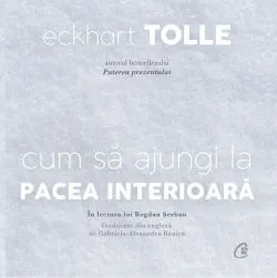 Cum să ajungi la pacea interioară (Audiobook) de Eckhart Tolle