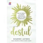 Destul. Cum sa reduci la tacere minciunile care iti fura increderea de Sharon Jaynes
