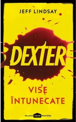 Dexter Vol.1 Vise intunecate de Jeff Lindsay
