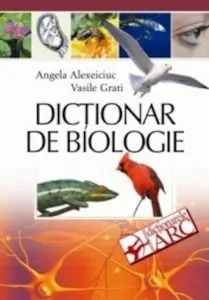 Dictionar de biologie de Angela Alexeiciuc