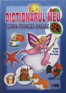Dictionarul meu Roman-Francez-Englez