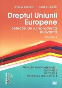 Dreptul Uniunii Europene de Gyula Fabian
