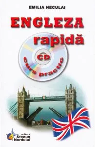 Engleza rapida. Curs practicCD de Emilia Neculai