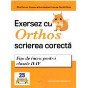 Exersez cu Orthos scrierea corecta! Fise de lucru clasele 2-4