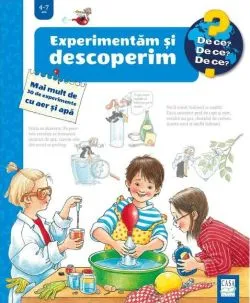 Experimentăm și descoperim. Mai mult de 30 de experimente cu aer și apă de Angela Weinhold