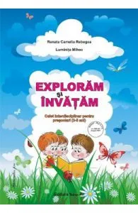 Exploram si invatam 3-5 ani de Renata Camelia Rebegea