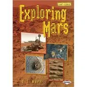 Exploring Mars. Cool Science de D.J. Ward