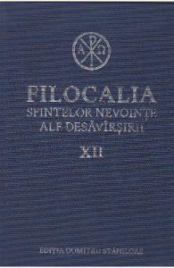 Filocalia 12 Sfintelor nevointe ale desavarsirii ed.2017