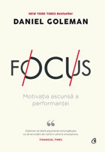 Focus. Motivatia ascunsa a performantei