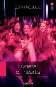 Funeral of hearts de Edith Negulici