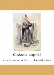 Gateala capului / La parure de la tete / Headdresses