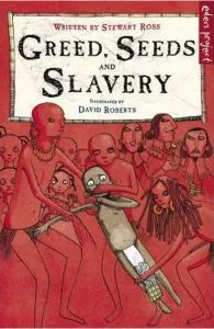 Greed, Seeds and Slavery de David Roberts