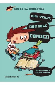 Gusti si monstrii Vol.1: Bun venit, domnule Condei!
