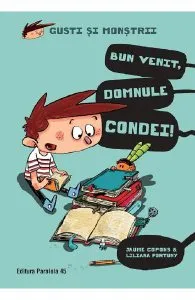 Gusti si monstrii Vol.1: Bun venit, domnule Condei! de Jaume Copons