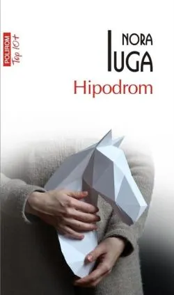 Hipodrom de Nora Iuga