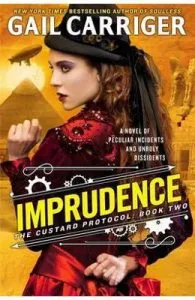 Imprudence: Book Two of The Custard Protocol de Gail Carriger