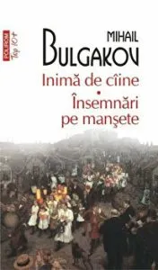 Inima de caine. Insemnari pe mansete (Top 10 ) de Mihail Bulgakov