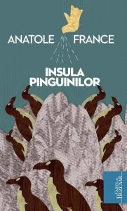 Insula pinguinilor de Anatole France