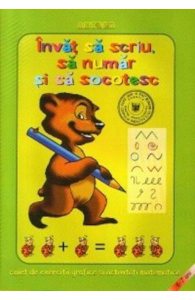 Invat sa scriu, sa numar si sa socotesc