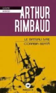 Le Bateau Ivre/ Corabia Beata