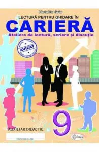 Lectura pentru ghidare in cariera Clasa a 9-a de Natalia Griu
