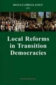 Local Reforms in Transition Democracies de Diana-Camelia Iancu