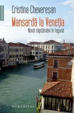 Mansardă la Veneția de Cristina Cheveresan