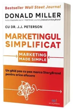 Marketingul simplificat de Donald Miller