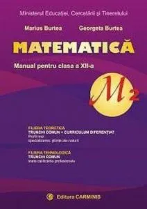 Matematica M2. Manual pentru clasa a XII-a de Marius Burtea