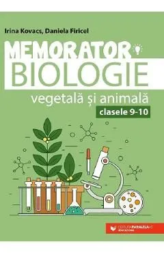 Memorator biologie vegetala si animala - Clasa 9-10 de Daniela Firicel