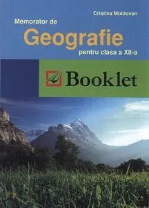 Memorator de geografie pentru clasa a XII-a de Cristina Moldovan