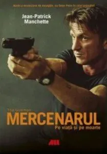 Mercenarul. Pe viata si pe moarte de Jean-Patrick Manchette