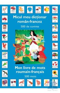 Micul meu dictionar roman-francez 500 de cuvinte