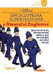 Mini-enciclopedia super hazoasa a umorului englezesc