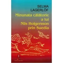 Minunata calatorie a lui Nils Holgersson prin Suedia de Selma Lagerlof