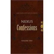 Nexus Confessions. Volume Five de Lance Porter