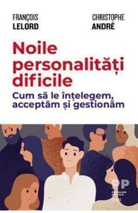 Noile personalitati dificile