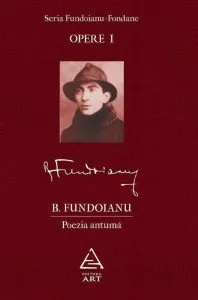 Opere I. Poezia antuma de B. Fundoianu