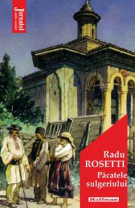 Pacatele sulgeriului - Radu Rosetti, editia 2021